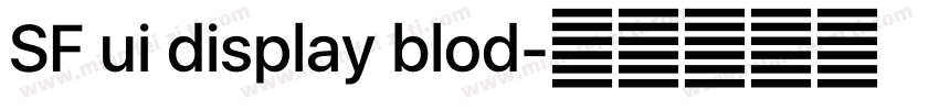 SF ui display blod字体转换
